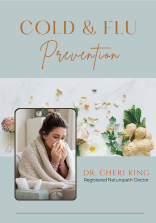 Cold and Flu Prevention Guide by Dr. Cheri King, Registered Naturopath Doctor